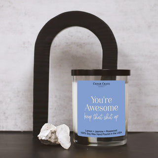 You're Awesome Keep That Shit Up Color Candle