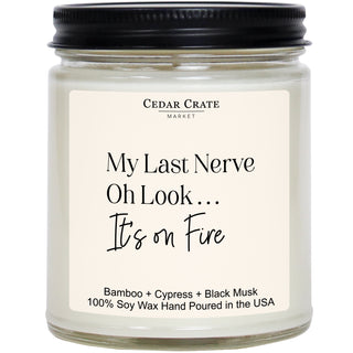 My Last Nerve - Oh Look . . . It's on Fire White Jar Candle