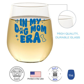 In My Dog Mom Era Wine Glass