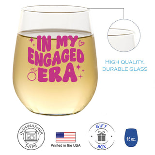 In My Engaged Era Wine Glass